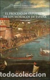 Libros: El proceso de expulsi&oacute;n de los moriscos de Espa&ntilde;a, 2a ed. - Lomas Cort&eacute;s, Manuel - Foto 1