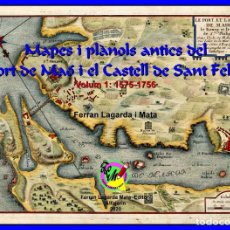 Libros: (2 VOLÚMENES) MAPES I PLÀNOLS ANTICS DEL PORT DE MAÓ I EL CASTELL DE SANT FELIP-ENCICLOPÈDIA MENORCA. Lote 203238615