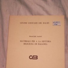 Libros: MATERIALS PER A LA HISTÓRIA RELIGIOSA DE RAJADELL MANRESA 1981. Lote 221092946