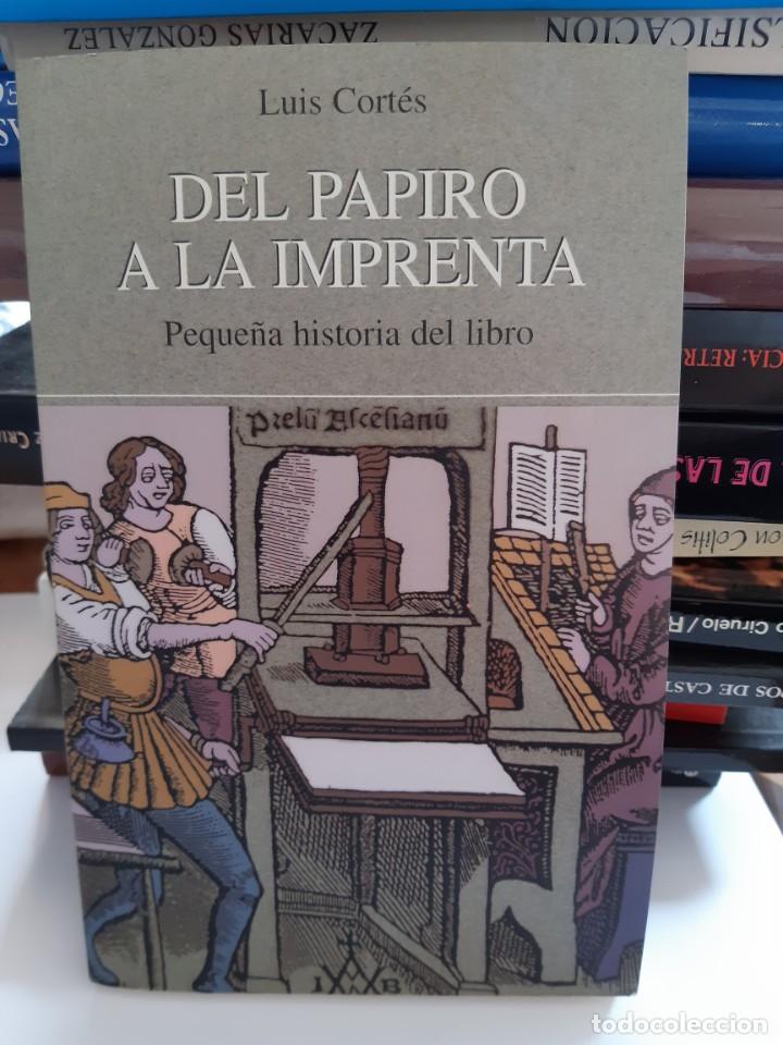 Libros: DEL PAPIRO A LA IMPRENTA LUIS CORTES - Foto 1