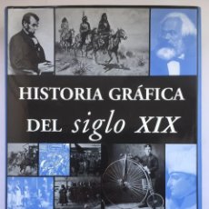 Libros: HISTORIA GRÁFICA DEL SIGLO XIX