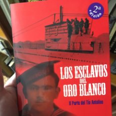 Libros: LOS ESCLAVOS DEL ORO BLANCO. DE ROGELIO GARCÍA GALINDO. Lote 284398068