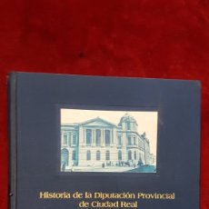 Libros: LIBRO HISTORIA DE LA DIPUTACION DE CIUDAD REAL 1835 -1999. Lote 284766158