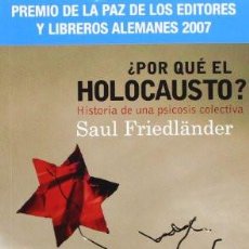 Libros: POR QUÉ EL HOLOCAUSTO? SAUL FRIEDLANDER