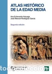 books: Atlas hist&oacute;rico de la Edad Media - Jos&eacute; Manuel Rodr&iacute;guez, Ana Garc&iacute;a Echevarr&iacute;a Arsuaga