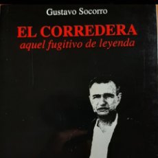 Libros: EL CORREDERA, AQUEL FUGITIVO DE LEYENDA. Lote 300525833