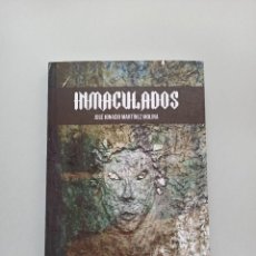 Libros: LIBRO INMACULADOS. J.I. MARTÍNEZ. NOVELA, AVENTURAS, MÍSTICO, ESOTERICO.