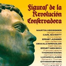 Libros: FIGURAS DE LA REVOLUCIÓN CONSERVADORA, DE G. LOCCHI, A. MOHLER, A. DE BENOIST ET ALII. FIDES 1ª EDIC. Lote 402887914