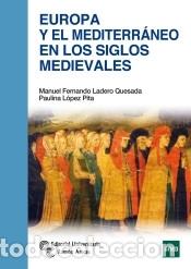 books: Europa y el Mediterr&aacute;neo en los siglos medievales - Ladero Quesada, Manuel Fernando;L&oacute;pez Pita,
