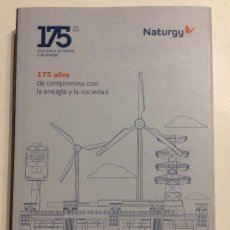 Libros: NATURGY 175 AÑOS DE COMPROMISO CON LA ENERGÍA Y LA SOCIEDAD GAS NATURAL