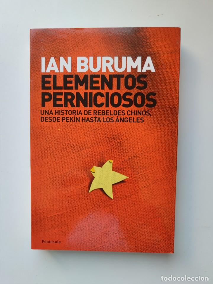 Libros: Libro, ELEMENTOS PERNICIOSOS ( IAN BURUMA). - Foto 1