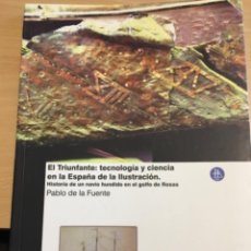 Libros: EL TRIUNFANTE: TECNOLOGIA Y CIENCIA EN LA ESPAÑA DE LA ILUSTRACIÓN. Lote 331988598