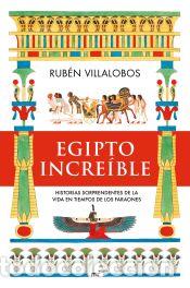 Libros: Egipto incre&iacute;ble - Villalobos, Rub&eacute;n - Foto 1