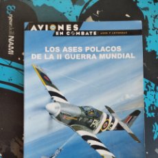 Libros: LOS ASES POLACOS DE LA II GUERRA MUNDIAL AVIONES DE COMBATE N° 15 OSPREY. Lote 336794063