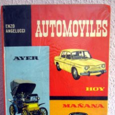 Libros: AUTOMOVILES, AYER,HOY,MAÑANA,AUTOR ENZO ANGELUCCI, 1965 EDITORIAL ARGOS. Lote 345497283