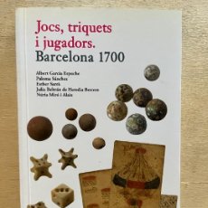 Libros: JOCS, TRIQUETS I JUGADORS. BARCELONA 1700. VARIOS AUTORES