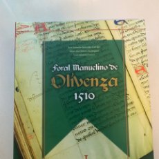 Libros: LIBRO. FORAL MANUELINO DE OLIVENZA-OLIVENÇA - 1510. DOS TOMOS GRAN FORMATO. FIRMADO POR LOS AUTORES.