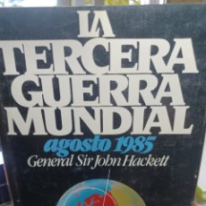 Libros: BARIBOOK C30 LA TERCERA GUERRA MUNDIAL AGOSTO EN 1985 GENIAL SIRJOHN HACKET. Lote 361818740