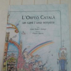 Libros: L'ORFEO CATALÀ UN CANT I UNA SENYERA. Lote 362619865