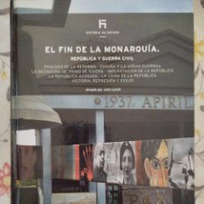 Libros: EL FIN DE LA MONARQUÍA. REPÚBLICA Y GUERRA CIVIL. Lote 364409956