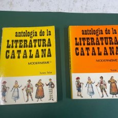Libros: ANTOLOGÍA DE LA LITERATURA CATALANA 2 TOMOS (MODERNISME)