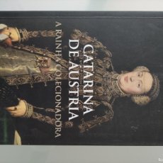 Libros: ANNEMARIE JORDAN. CATARINA DE ÁUSTRIA. A RAINHA COLECIONADORA. Lote 371816306