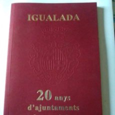 Libros: IGUALADA 20 ANYS D'AJUNTAMENTS DEMOCRÀTICS
