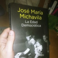 Libros: LIBRO: LA EDAD DEMOCRÁTICA JOSÉ MARÍA MICHAVILA. Lote 401333074