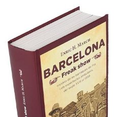 Libros: BARCELONA FREAK SHOW (CATALÀ) - ENRIC H.MARCH. Lote 403212849