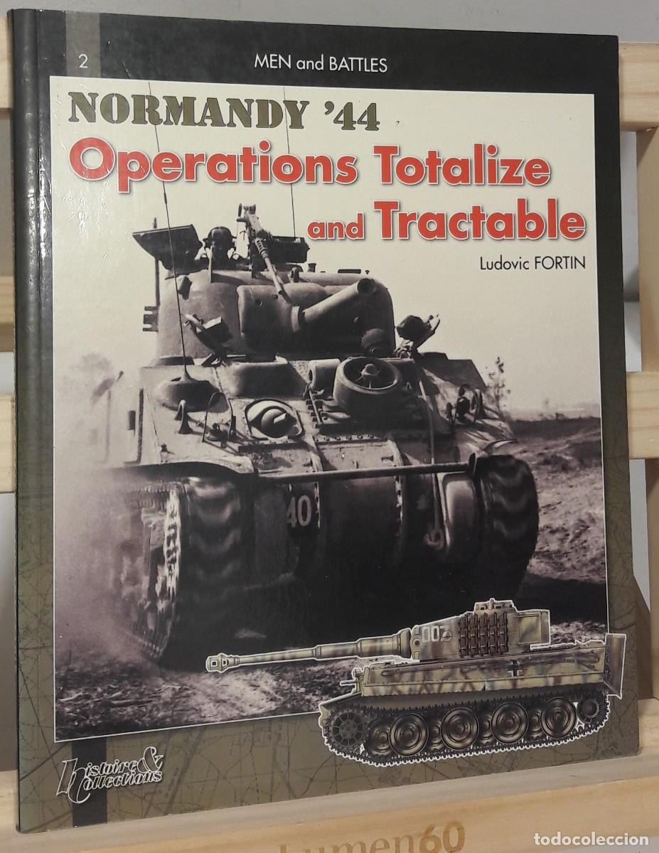 Libros: NORMANDY 44 OPERATIONS TOTALIZE AND TRACTABLE - Foto 1