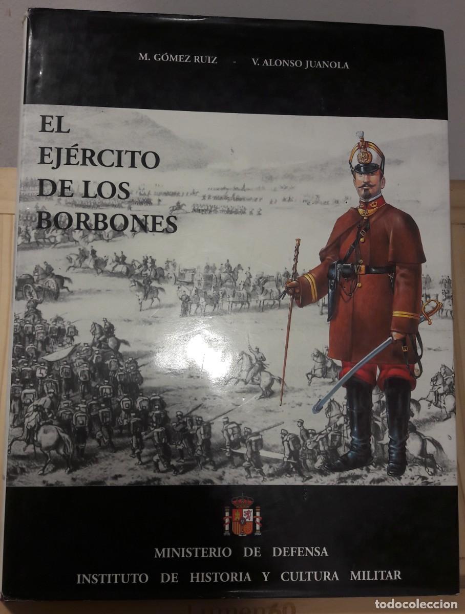 Libros: EL EJERCITO DE LOS BORBONES - Foto 1