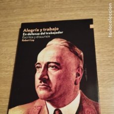 Libros: ALEGRIA Y TRABAJO, EN DEFENSA DEL TRABAJADOR - ROBERT LEY