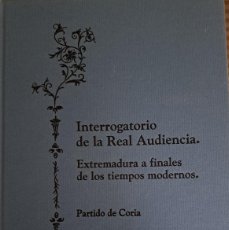 Libros: INTERROGATORIO REAL AUDIENCIA DE EXTREMADURA. PARTIDO DE CORIA