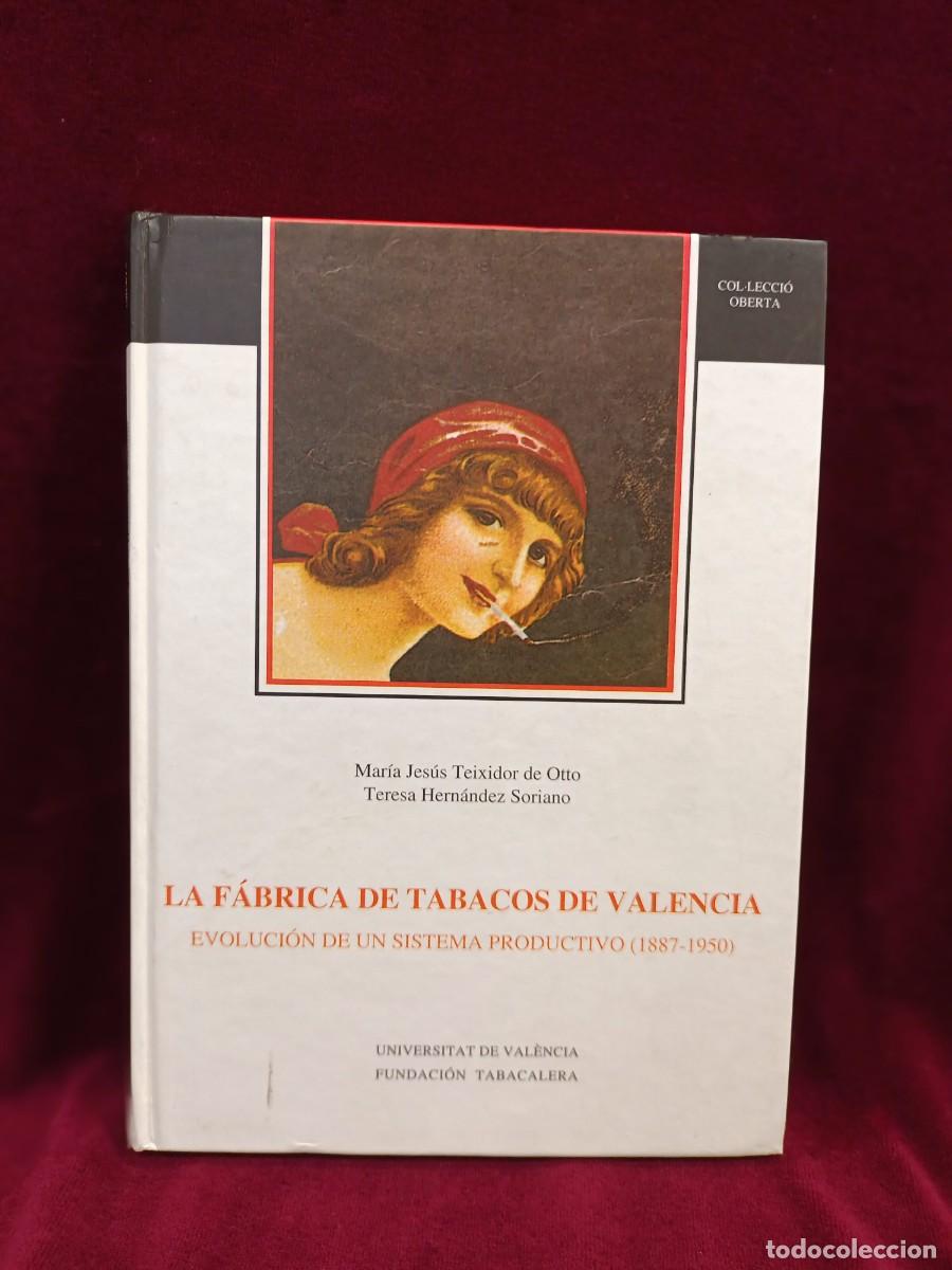 Libros: LA F&Aacute;BRICA DE TABACOS DE VALENCIA - Foto 1