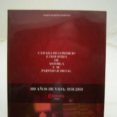 Libros: LIBRO CÁMARA DE COMERCIO E INDUSTRIA DE ASTORGA Y SU PARTIDO JUDICIAL. 100 AÑOS DE VIDA: 1910-2010.