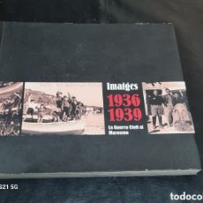 Libros: LIBRO LA GERRA CIVIL AL MARESME - IMATGES 1936 - 1939