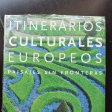 Libros: ITINERARIOS CULTURALES EUROPEOS. PAISAJES SIN FRONTERA