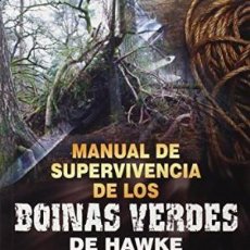 Libros: MANUAL DE SUPERVIVENCIA DE LOS BOINAS VERDES MIKEL HAWKE EDITORIAL PAIDOTRIBO, ESPAÑA, 2014. ENCUADE