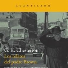 Libros: LOS RELATOS DEL PADRE BROWN G.K. CHESTERTON NARRATIVA DEL ACANTILADO, 145 TEMÁTICA RELATOS TRADUCC