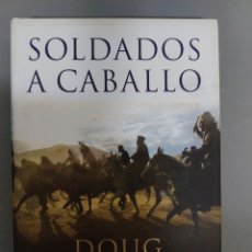 Libros: SOLDADOS A CABALLO, DOUGLAS STANTON