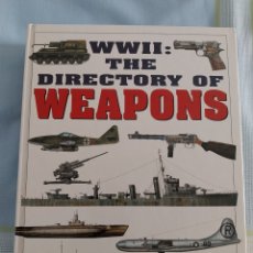 Libros: WWII THE DIRECTORY OF WEAPONS