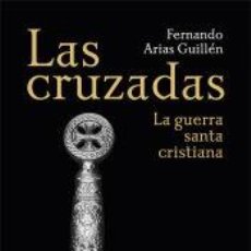 Libros: LAS CRUZADAS - ARIAS GUILLÉN, FERNANDO
