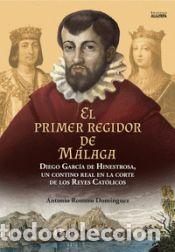Livros: El primer regidor de M&aacute;laga - Romero Dom&iacute;nguez, Antonio