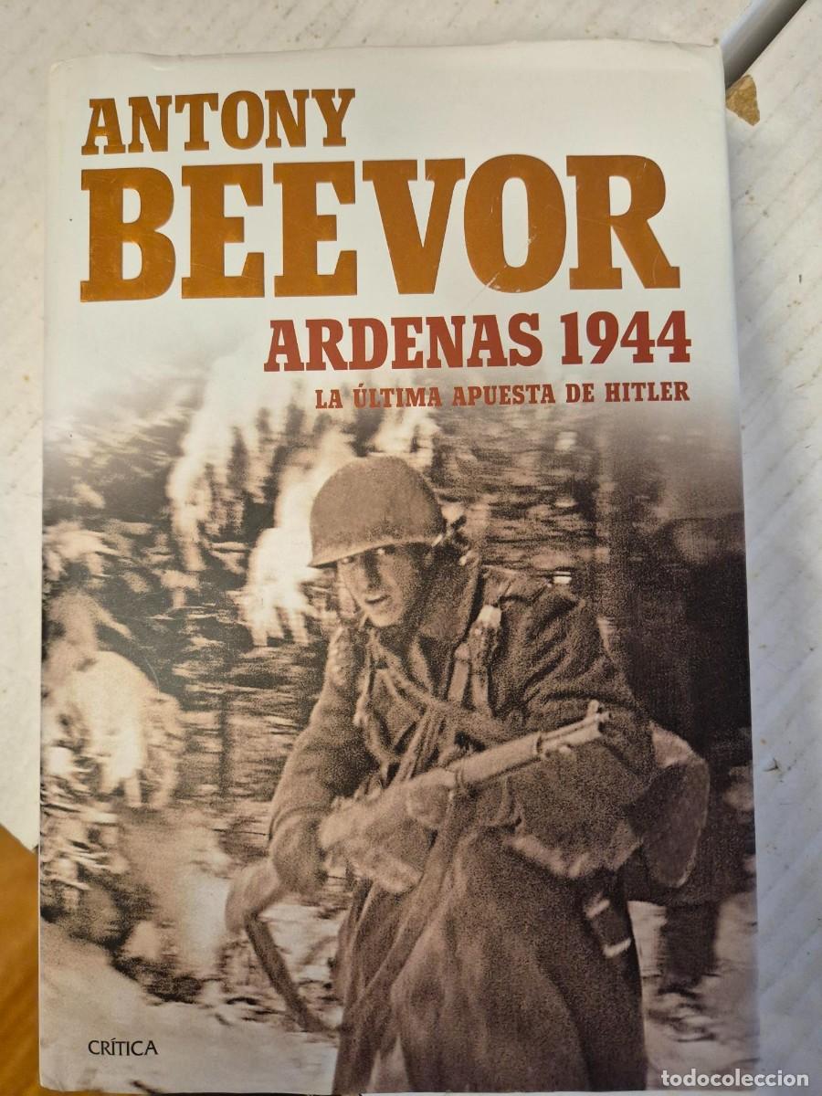 Libros: Ardenas 1944 Antony Beevor Critiva - Foto 1