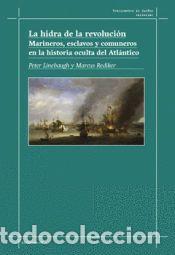 Libros: La hidra de la revoluci&oacute;n - Rediker, Marcus; Linebaugh, Peter