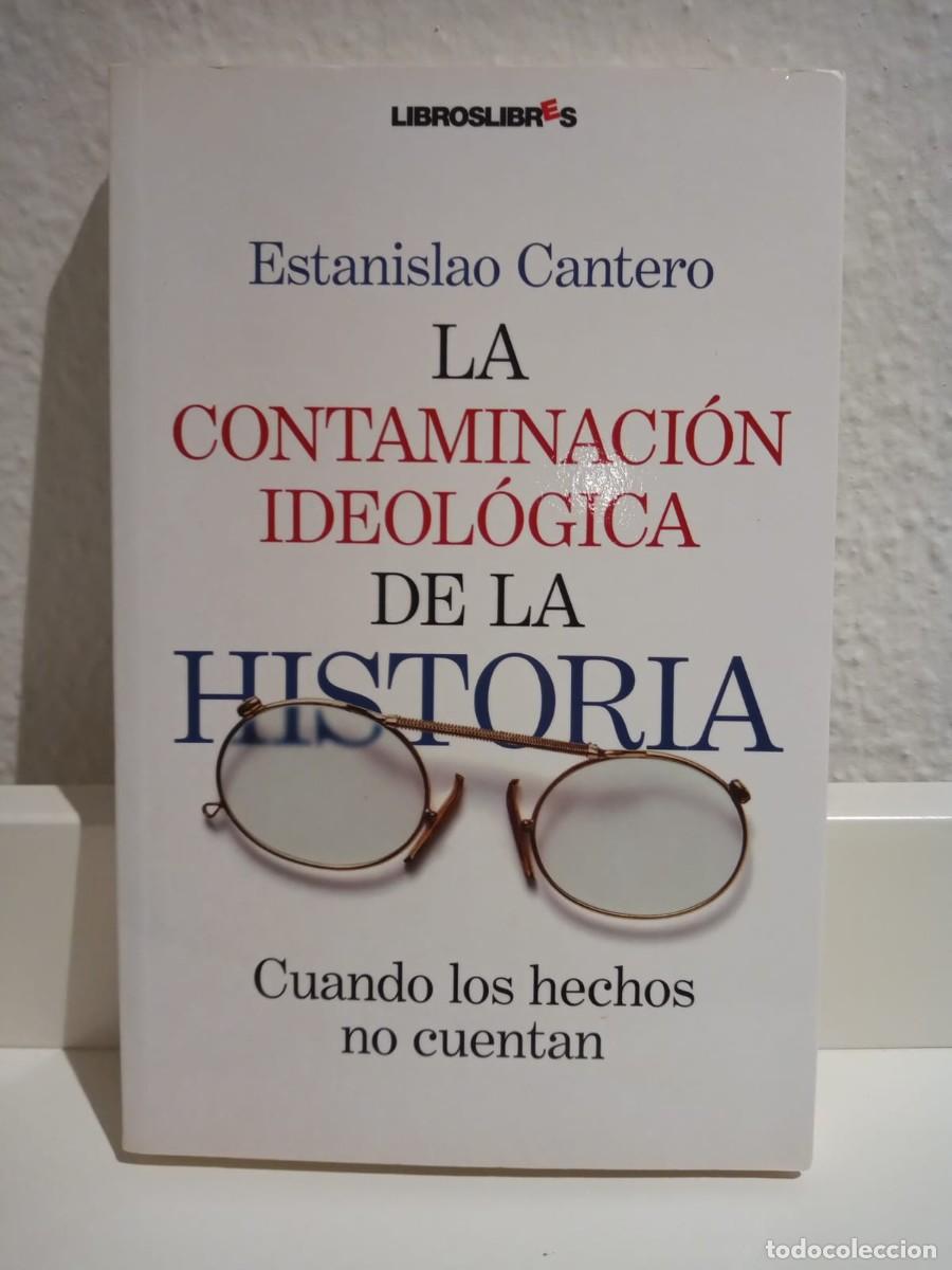 Libros: La contaminaci&oacute;n ideol&oacute;gica, Estanislao Cantero