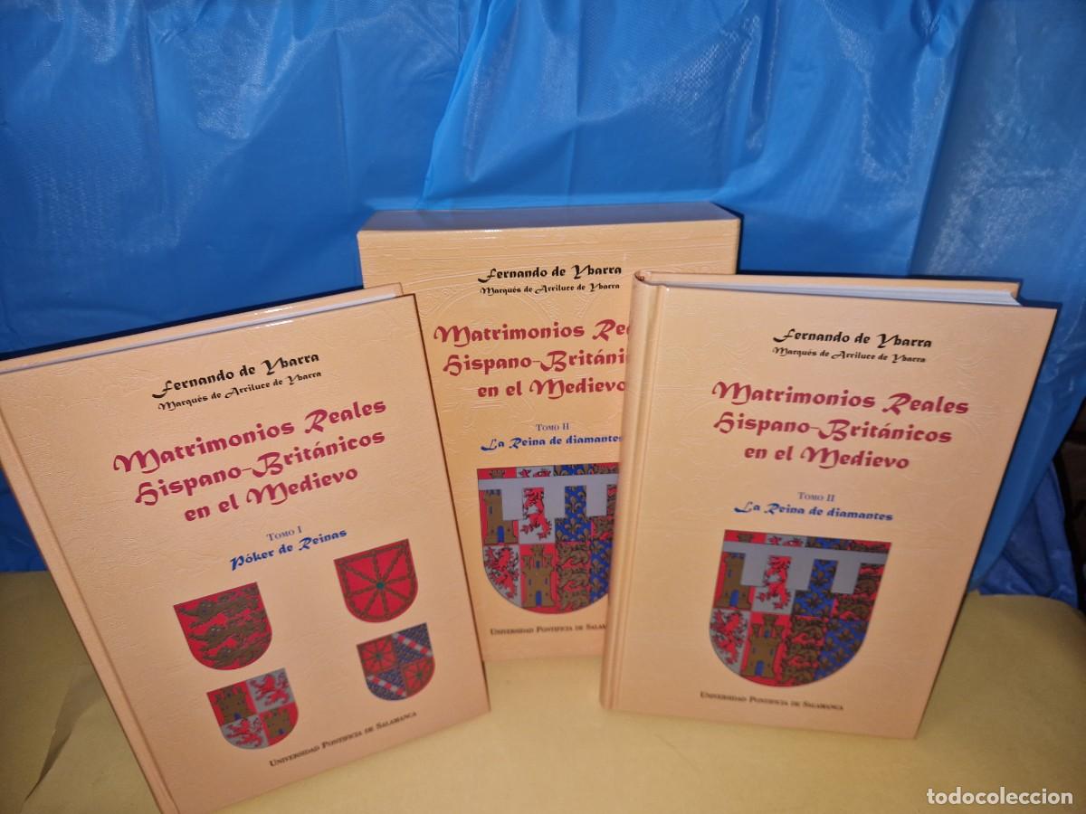 Libros: MATRIMONIOS REALES HISPANO BRITANICOS EN EL MEDIEVO , 2 tomos, DE FERNANDO YBARRA