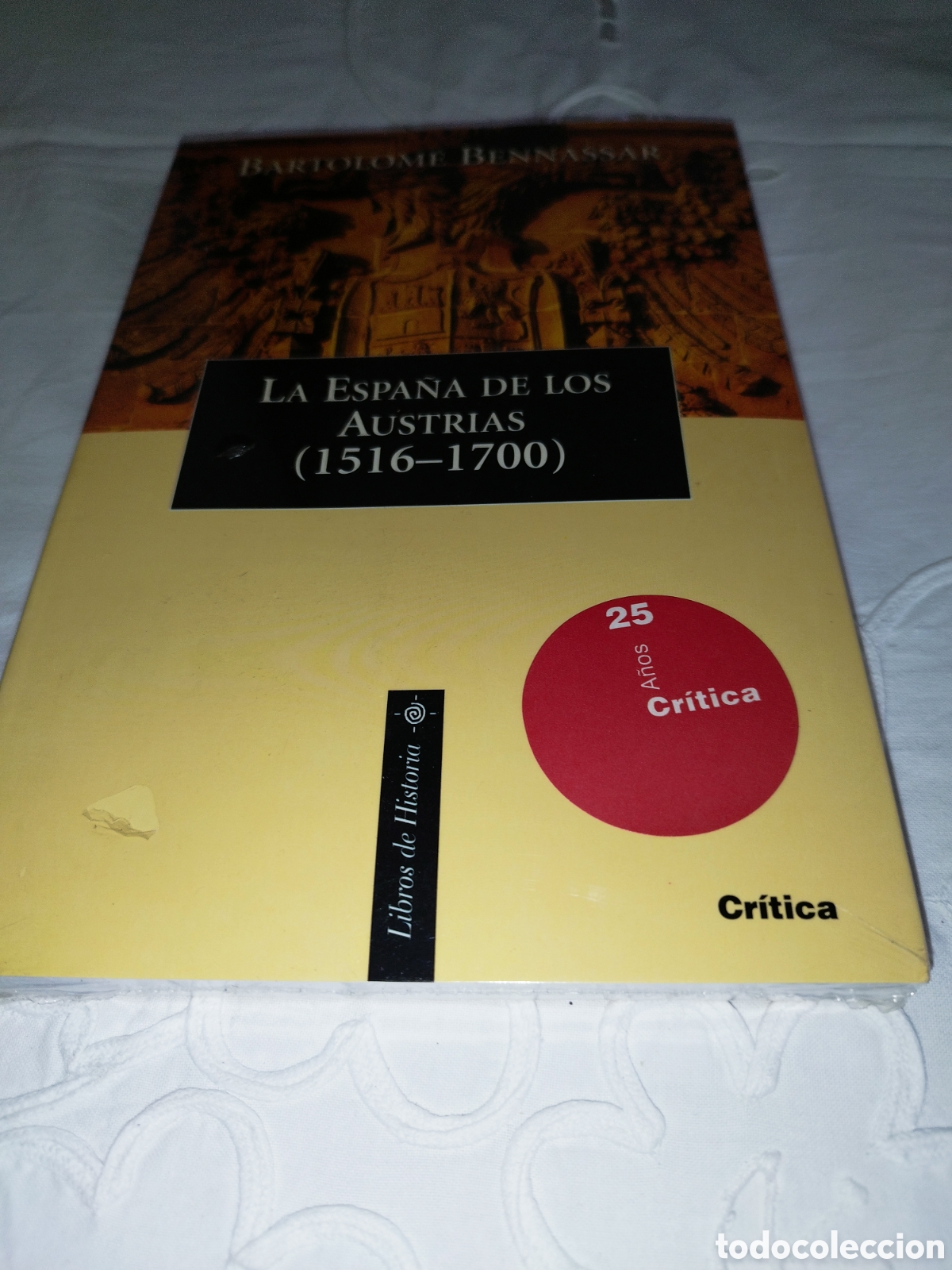Libros: BENNASSAR: LA ESPA&Ntilde;A DE LOS AUSTRIAS (1516-1700) ED. CRITICA, 2001. PRECINTADO