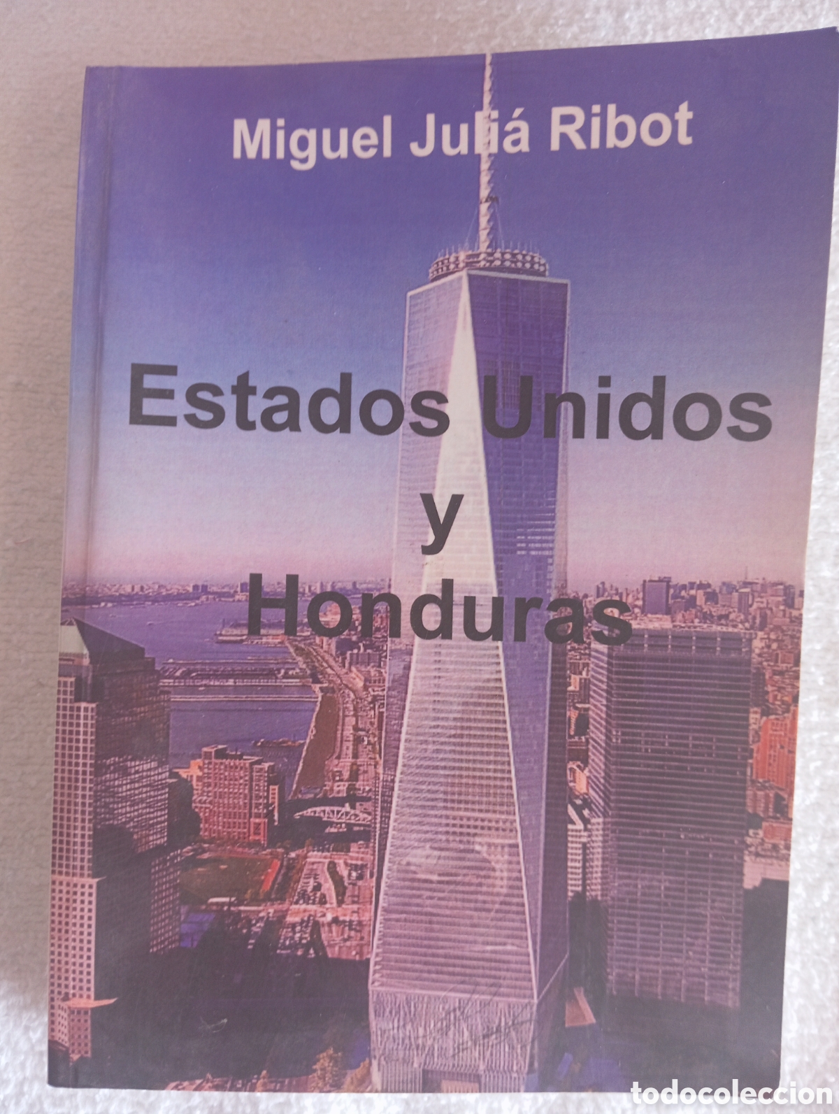 Libros: Estados Unidos y Honduras &ndash; Miguel Jul&iacute;a Ribot | Libro en espa&ntilde;ol