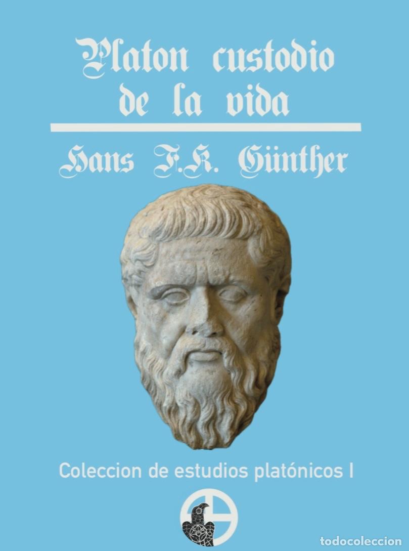Libros: &ldquo;Platon custodio de la vida&rdquo; Hans F.K. Gunther